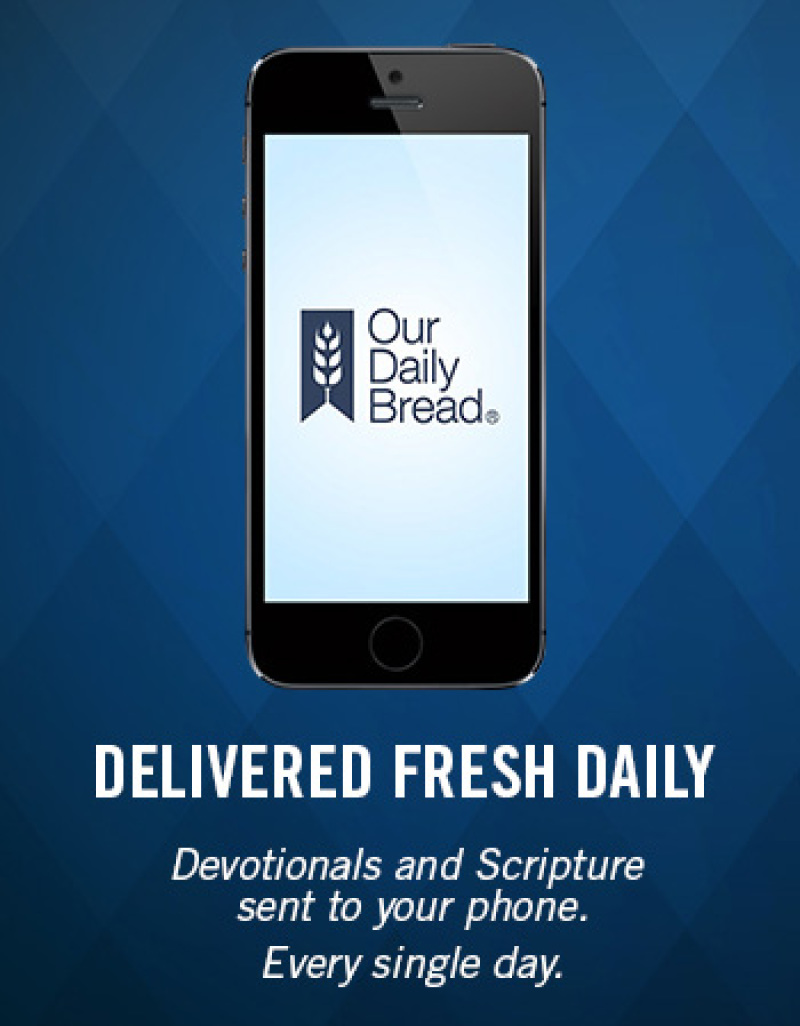 'Our Daily Bread' Goes Digital with Introduction of Mobile App for Daily Devotionals